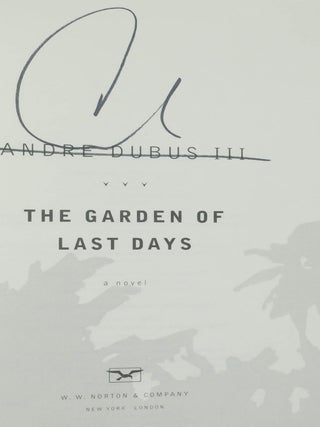 The Garden of Last Days. Andre Dubus.