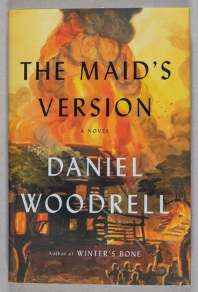 The Maid's Version; A Novel. Daniel Woodrell.