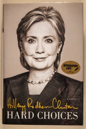 Item #0002840 Hard Choices; A Memoir. Hillary Rodham Clinton