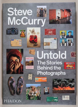 Item #0002876 Untold; The Stories Behind the Photographs. Steve McCurry