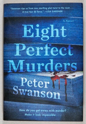Eight Perfect Murders; A Novel. Peter Swanson.