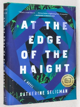 At the Edge of the Haight; A Novel. Katherine Seligman.