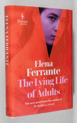 Item #0003002 The Lying Life of Adults. Elena Ferrante, Ann Goldstein