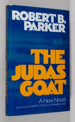 Item #0003010 The Judas Goat; A New Novel. Robert B. Parker