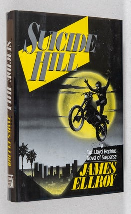 Item #0003011 Suicide Hill; A Sgt. Lloyd Hopkins Novel of Suspense. James Ellroy
