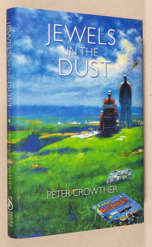 Item #0003045 Jewels in the Dust. Peter Crowther.