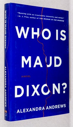 Item #0003066 Who is Maud Dixon?; A Novel. Alexandra Andrews