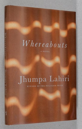 Item #0003071 Whereabouts; A Novel. Jhumpa Lahiri