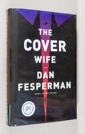 Item #0003095 The Cover Wife; A Novel. Dan Fesperman