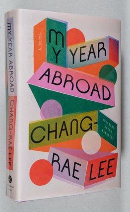 Item #0003107 My Year Abroad; A Novel. Chang-Rae Lee