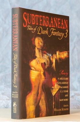 Subterranean Tales of Dark Fantasy 3; Stories by P. Djeli Clark, Caitlin R. Kiernan, Robert McCammon, C. J. Tudor and Many More