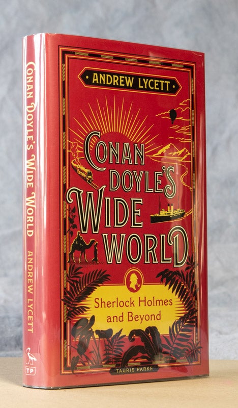 Item #0003132 Conan Doyle's Wide World; Sherlock Holmes and Beyond. Andrew Lycett.