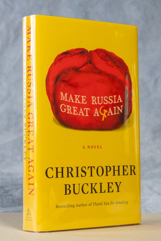 Item #0003136 Make Russia Great Again; A Novel. Christopher Buckley.
