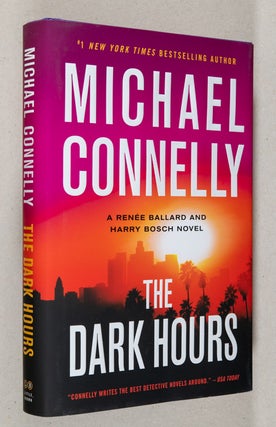 Item #0003179 The Dark Hours; A Renèe Ballard and Harry Bosch Novel. Michael Connelly