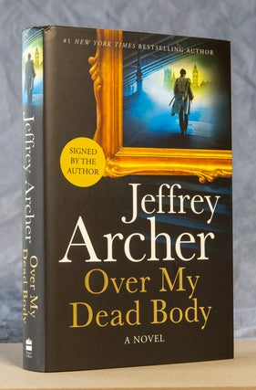 Item #0003223 Over My Dead Body; A Novel. Jeffrey Archer