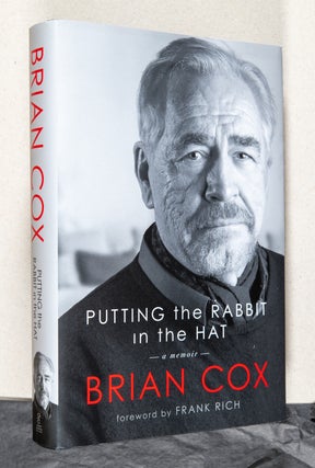 Item #0003247 Putting the Rabbit in the Hat; A Memoir. Brian Cox