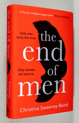 Item #0003259 The End of Men. Christina Sweeney-Baird