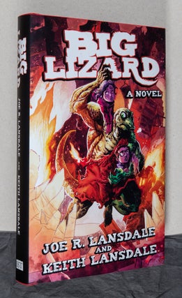 Item #0003269 Big Lizard; A Novel. Joe Lansdale, Keith Lansdale
