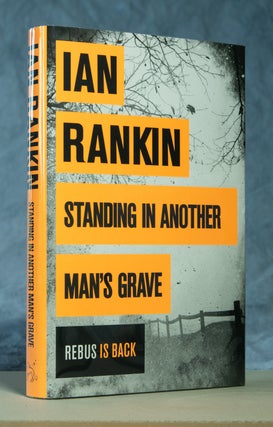 Item #0003275 Standing in Another Man's Grave; A Rebus Novel. Ian Rankin