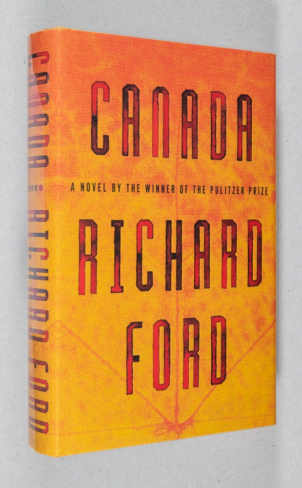 Item #0003276 Canada; A Novel. Richard Ford.