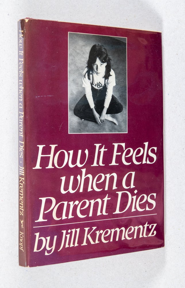 Item #0003282 How It Feels When a Parent Dies. Jill Krementz.