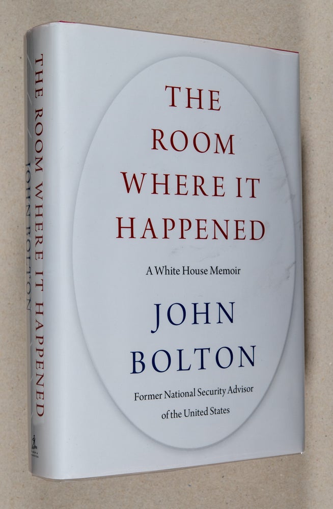 Item #0003302 The Room Where It Happened; A White House Memoir. John Bolton.
