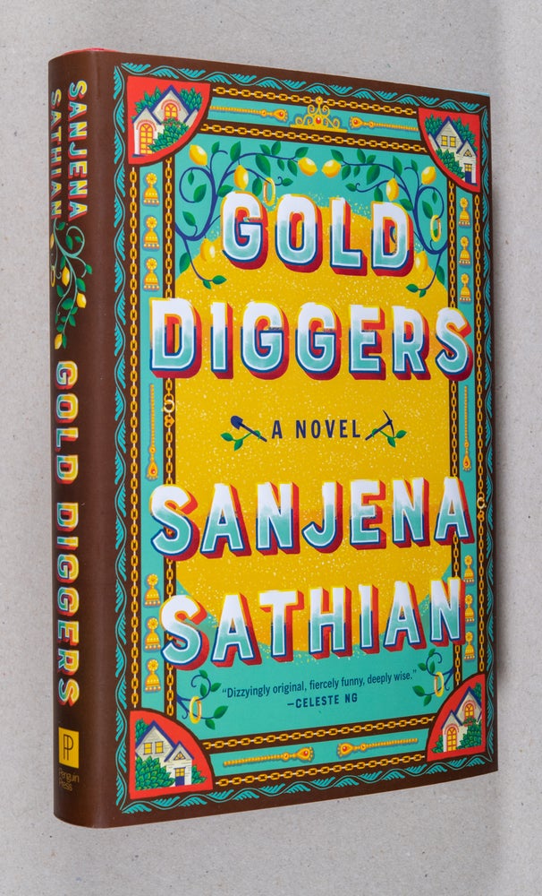 Item #0003341 Gold Diggers; A Novel. Sanjena Sathian.