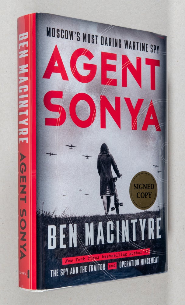 Item #0003363 Agent Sonya; Moscow's Most Daring Wartime Spy. Ben Macintyre.