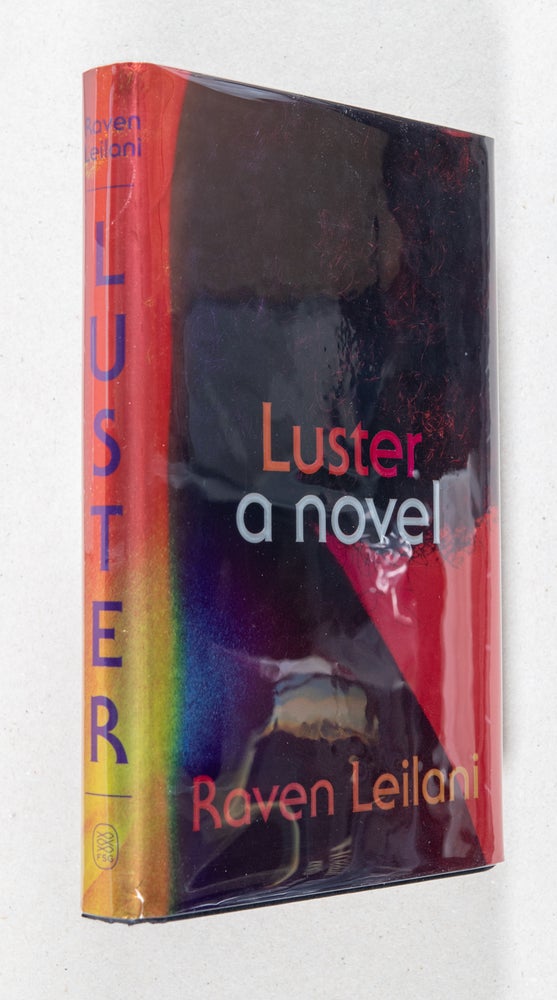 Item #0003367 Luster; A Novel. Raven Leilani.