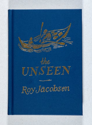 Item #0003369 The Unseen. Roy Jacobsen, tanslated from the, Don Bartlett, Don Shaw