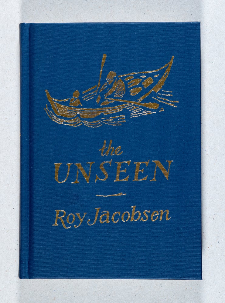 Item #0003369 The Unseen. Roy Jacobsen, tanslated from the, Don Bartlett, Don Shaw.