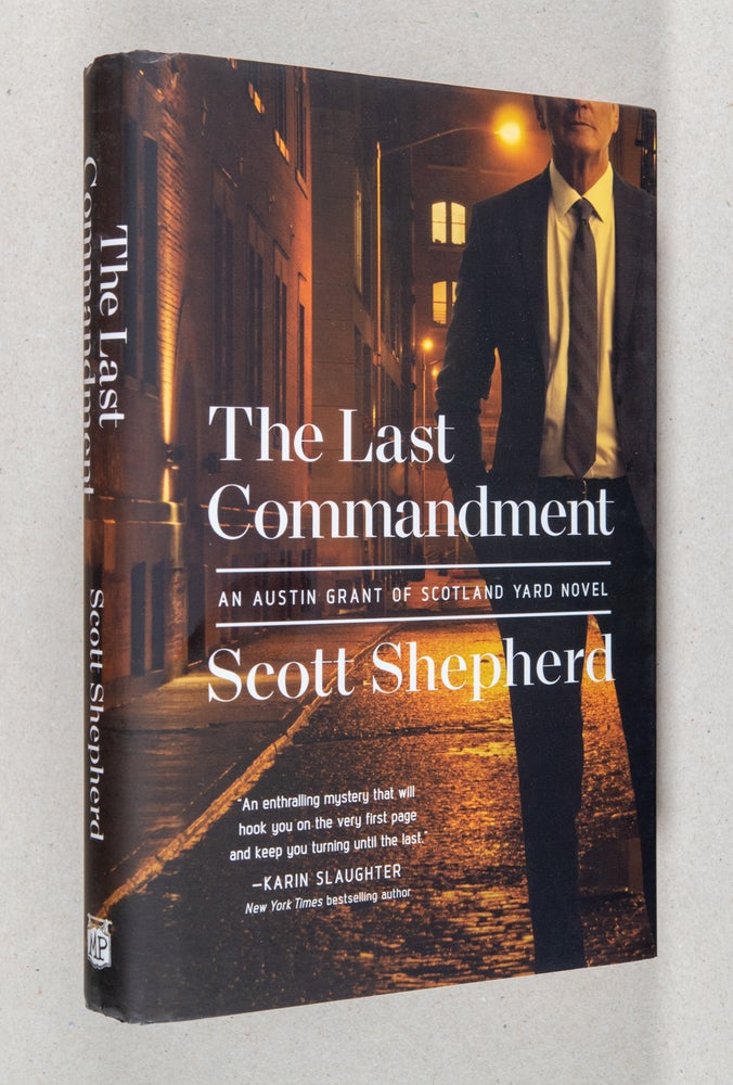 Item #0003382 The Last Commandment; An Austin Grant of Scotland Yard Novel. Scott Shepherd.