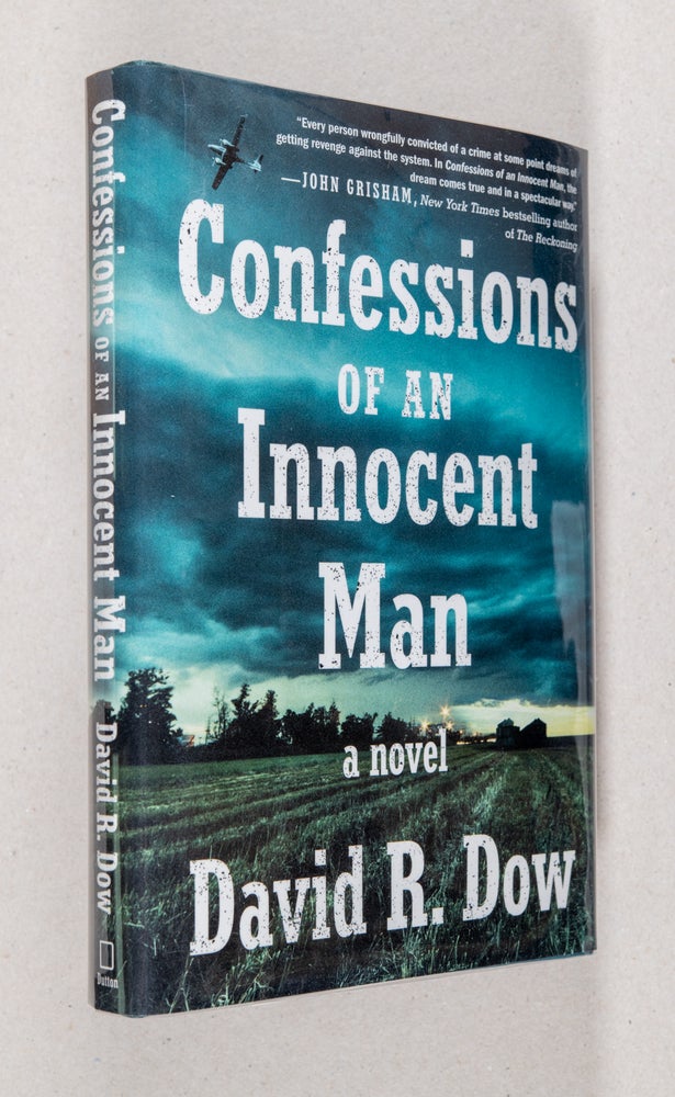 Item #0003389 Confessions of an Innocent Man; A Novel. David R. Dow.