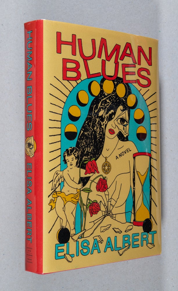 Item #0003396 Human Blues; A Novel. Elisa Albert.