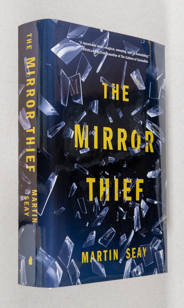 Item #0003436 The Mirror Thief; A Novel. Martin Seay.