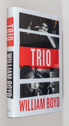 Item #0003439 Trio; A Novel. William Boyd