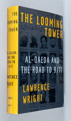 Item #0003440 The Looming Tower; Al-Qaeda and the Road to 9/11. Lawrence Wright