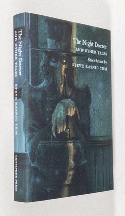 The Night Doctor and Other Tales; Short Fiction. Steve Rasnic Tem.