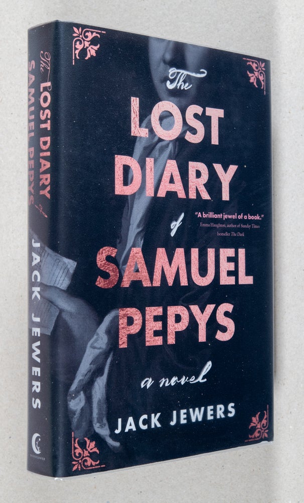 Item #0003463 The Lost Diary of Samuel Pepys; A Novel. Jack Jewers.