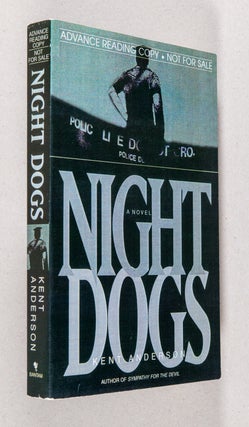 Item #0003484 Night Dogs. Kent Anderson