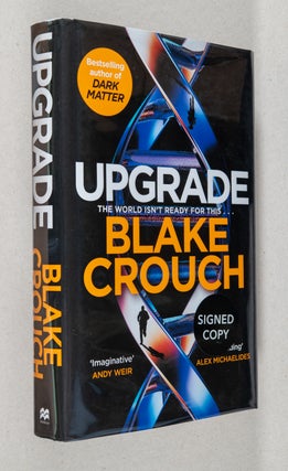 Upgrade; A Novel. Blake Crouch.