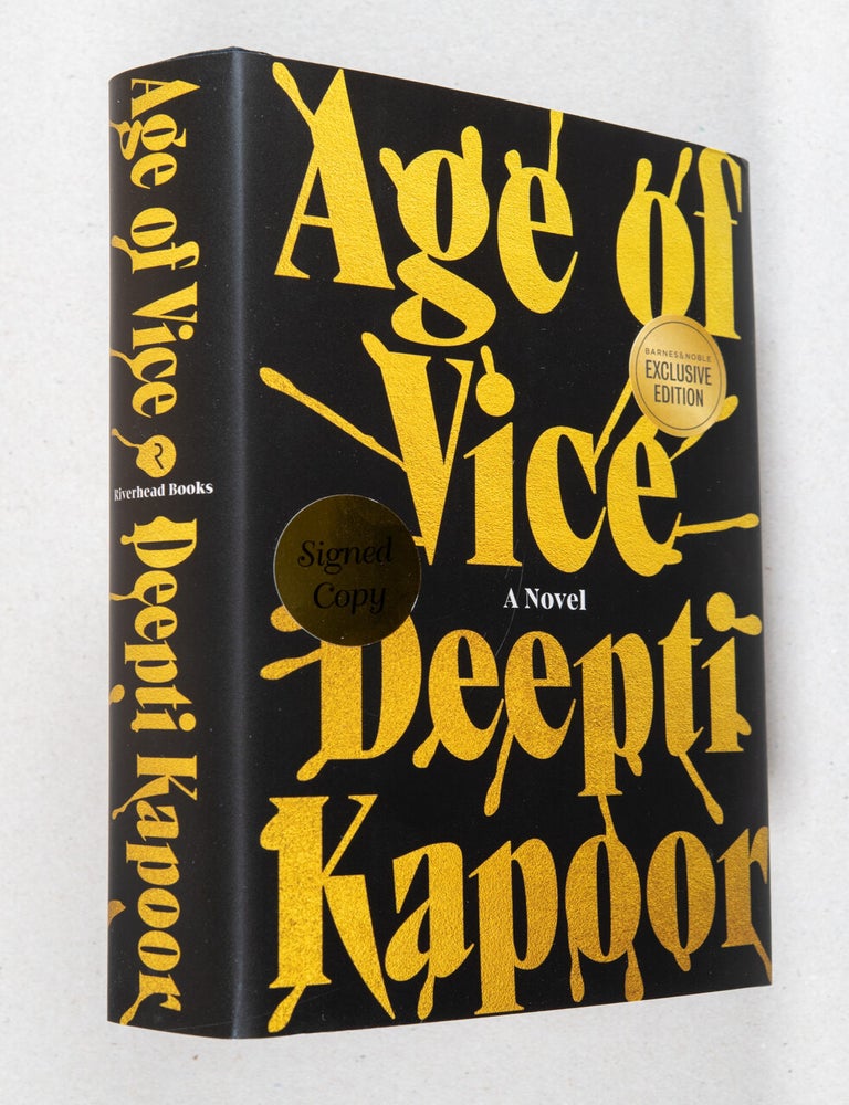 Item #0003487 Age of Vice; A Novel. Deepti Kapoor.