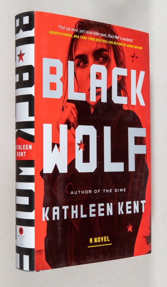 Item #0003506 Black Wolf; A Novel. Kathleen Kent.