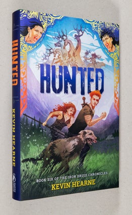 Hunted; Book Six of the Iron Druid Chronicles. Kevin Hearne.