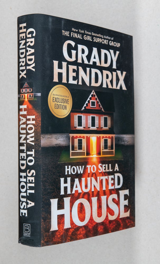 Item #0003564 How to Sell a Haunted House; A Novel. Grady Hendrix.