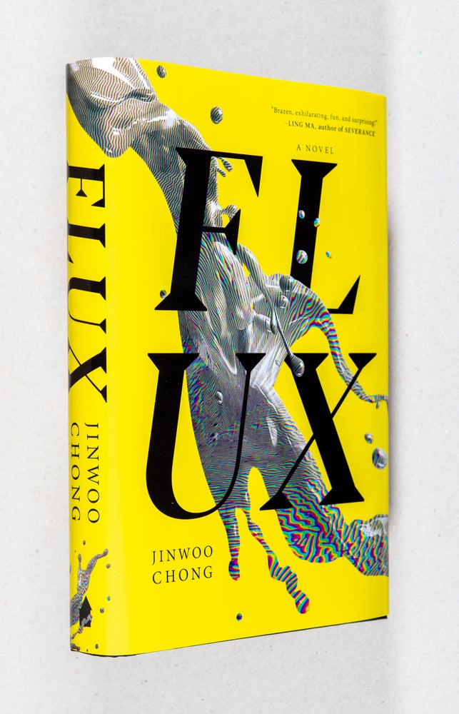 Item #0003574 Flux; A Novel. Jinwoo Chong.