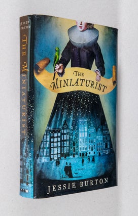 The Miniaturist; A Novel. Jessie Burton.