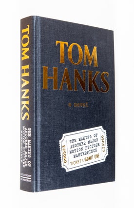 Item #0003594 The Making of Another Major Motion Picture Masterpiece; A Novel. Tom Hanks
