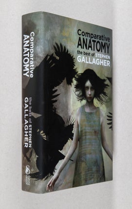 Item #0003630 Comparative Anatomy:; The Best of Stephen Gallagher. Stephen Gallagher