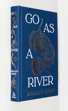 Go as a River. Shelley Read.